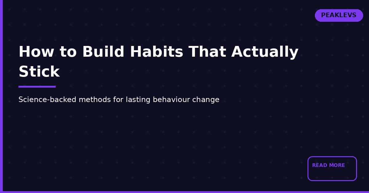 How to Build Habits That Stick